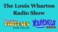Louis Wharton Radio Show on Building Fortunes Radio